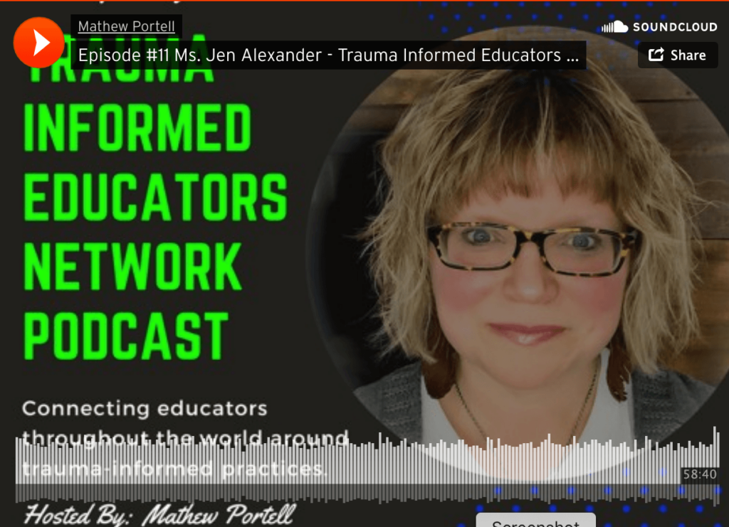 Listen to Ms. Jen on the Trauma Informed Educators Network Podcast